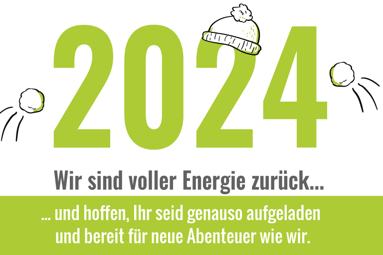 2024 | Wir sind voller Energie zurück!